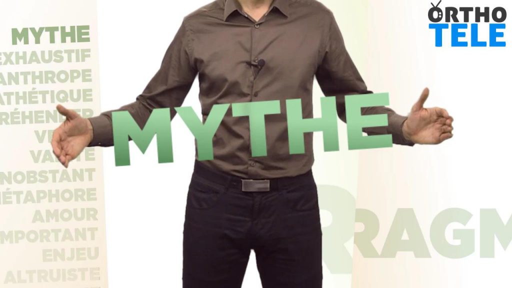 Décortiquons le mot « Mythe »